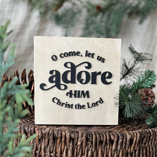 O come, let us adore Him