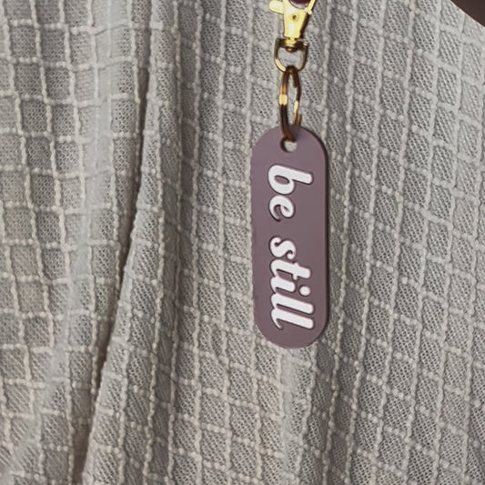 Be Still Keychain