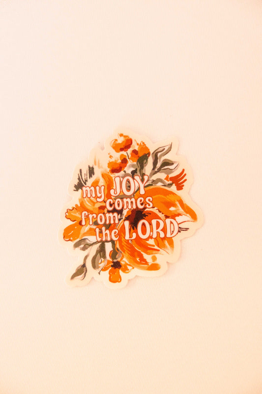 "Joy Comes from the Lord" Sticker