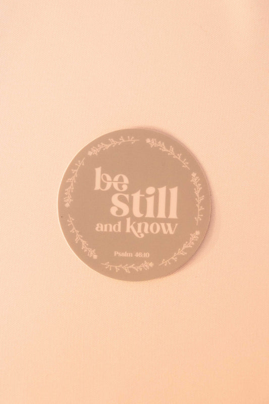 "Be Still and Know" Sticker